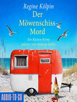 cover image of Der Möwenschiss-Mord--Ino Tjarks & Co. ermitteln--Ein Küsten-Krimi, Band 2